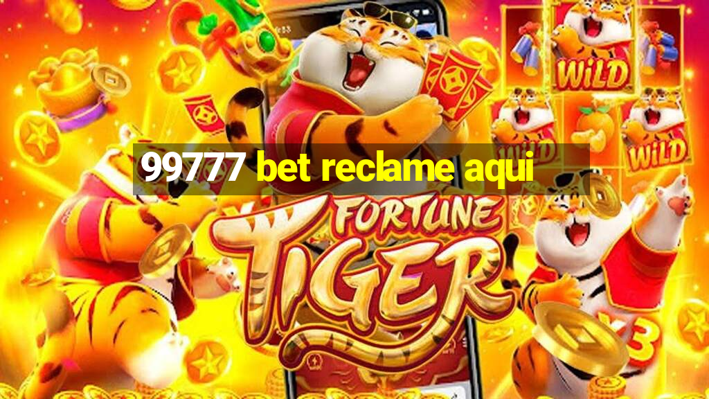 99777 bet reclame aqui