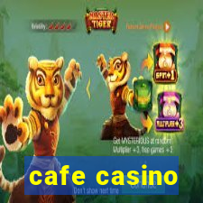 cafe casino