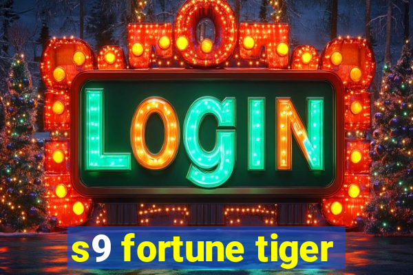 s9 fortune tiger