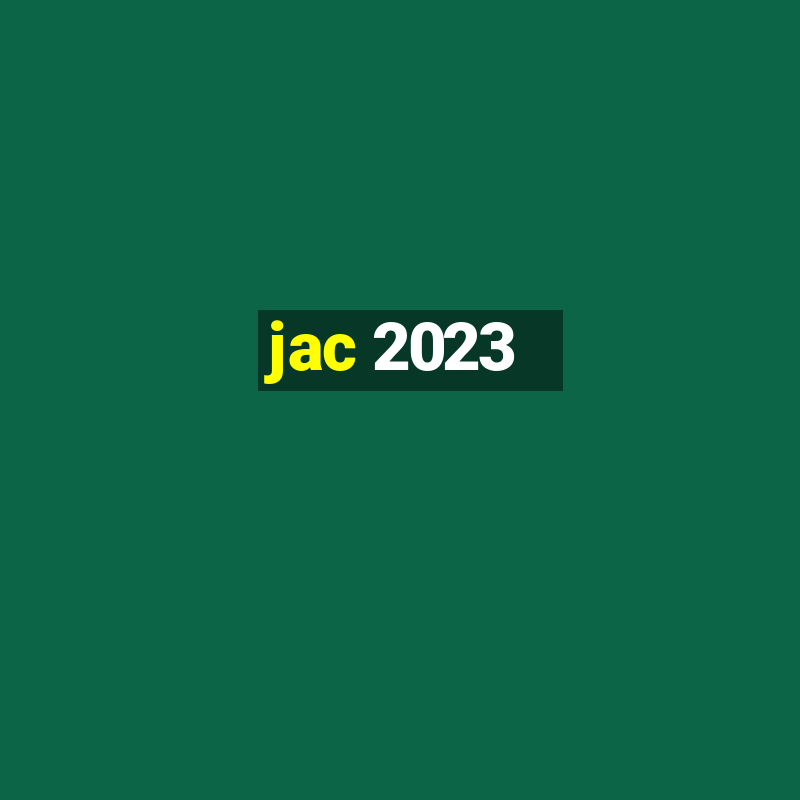 jac 2023