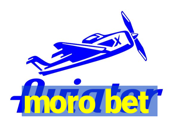 moro bet