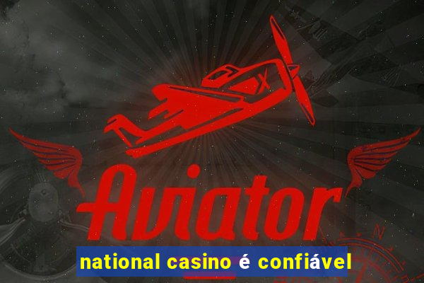 national casino é confiável