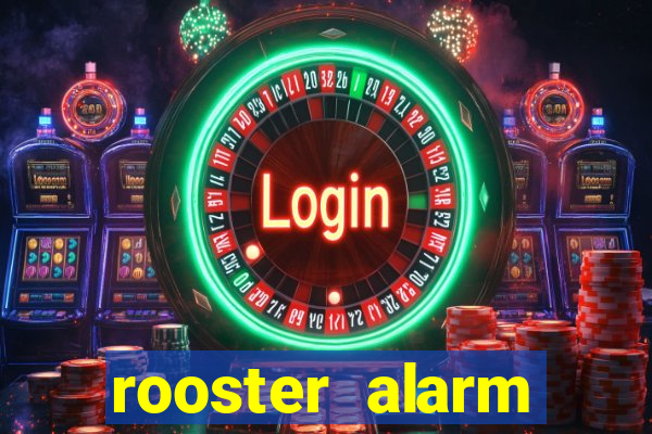 rooster alarm motorola download