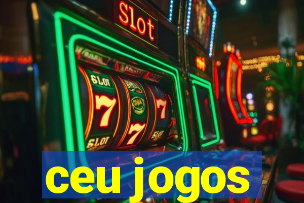 ceu jogos