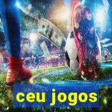 ceu jogos