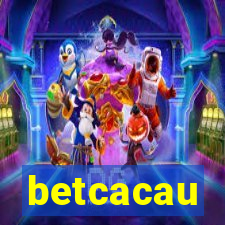 betcacau