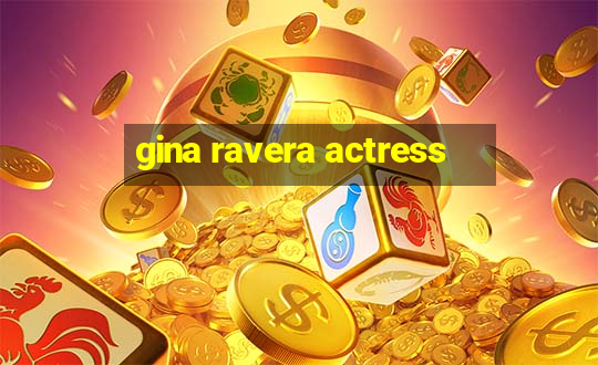 gina ravera actress