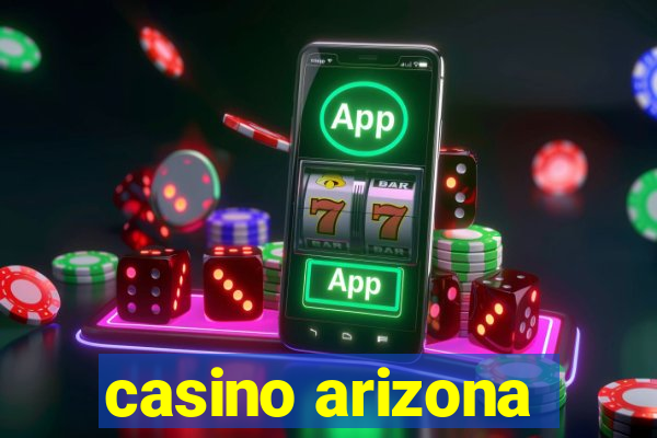 casino arizona