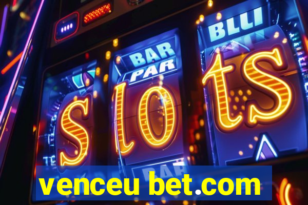 venceu bet.com