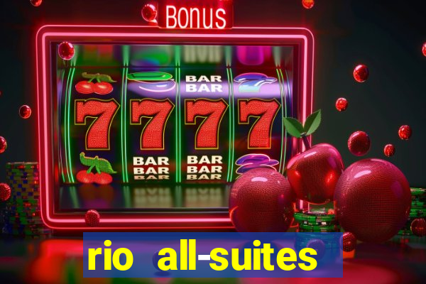 rio all-suites hotel & casino las vegas