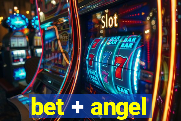 bet + angel