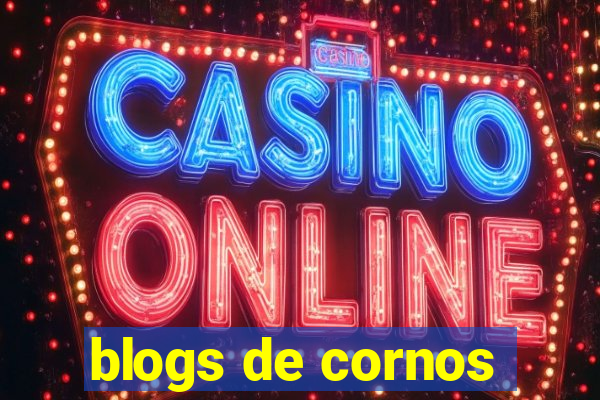 blogs de cornos