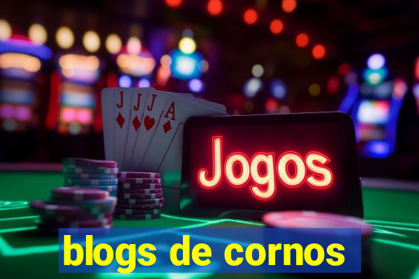 blogs de cornos