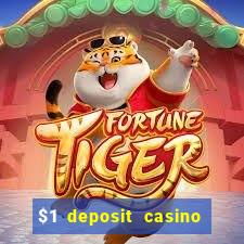 $1 deposit casino for new player