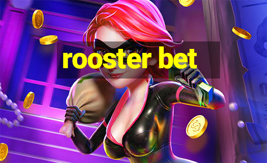 rooster bet