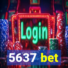 5637 bet