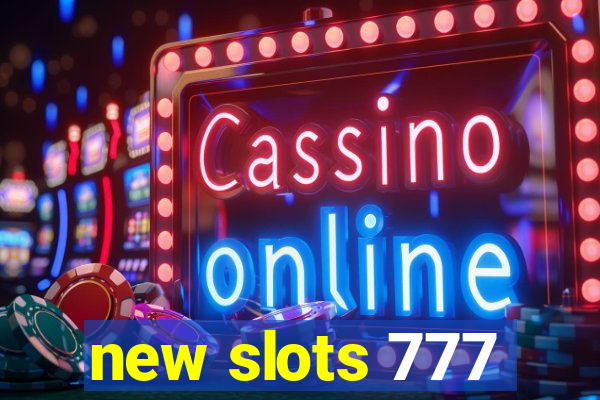 new slots 777