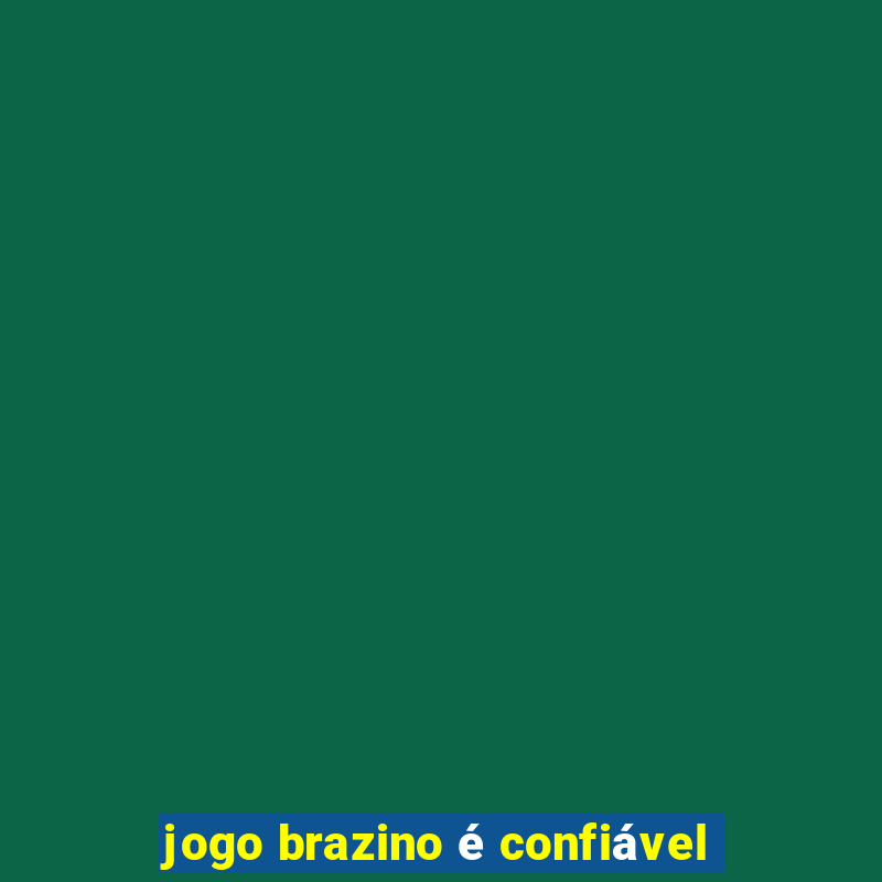 jogo brazino é confiável