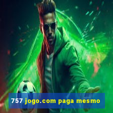 757 jogo.com paga mesmo