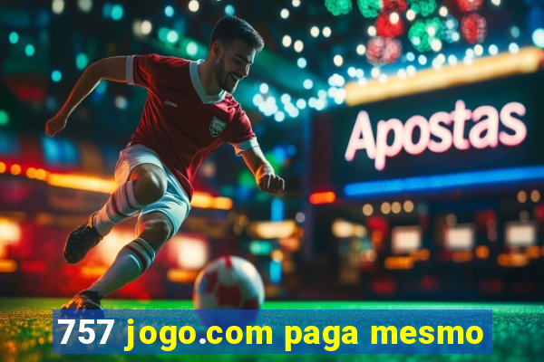 757 jogo.com paga mesmo