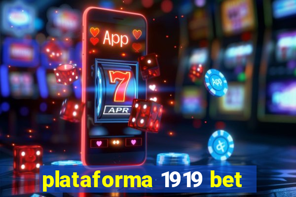 plataforma 1919 bet