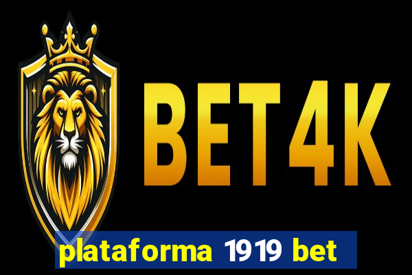 plataforma 1919 bet