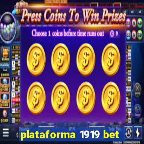 plataforma 1919 bet