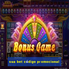 sua bet código promocional