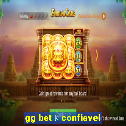 gg bet 茅 confiavel