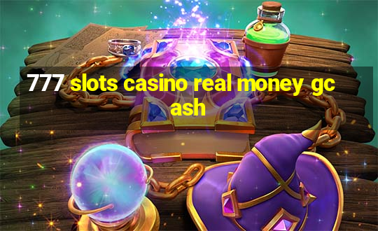 777 slots casino real money gcash