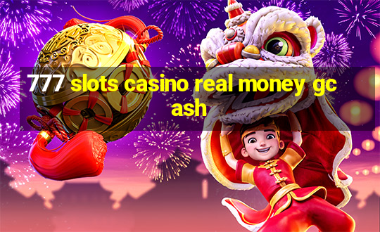 777 slots casino real money gcash