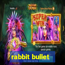 rabbit bullet