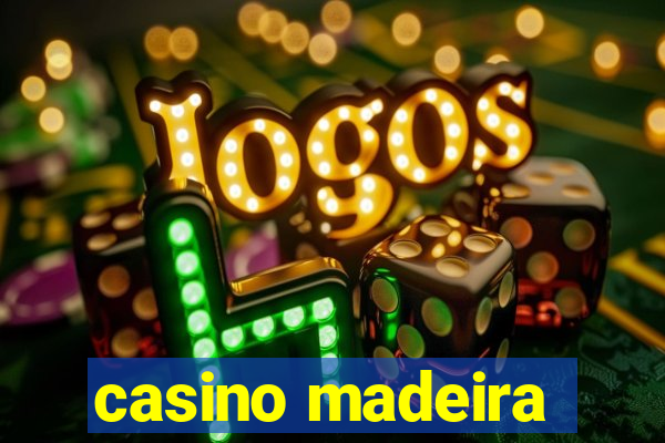 casino madeira