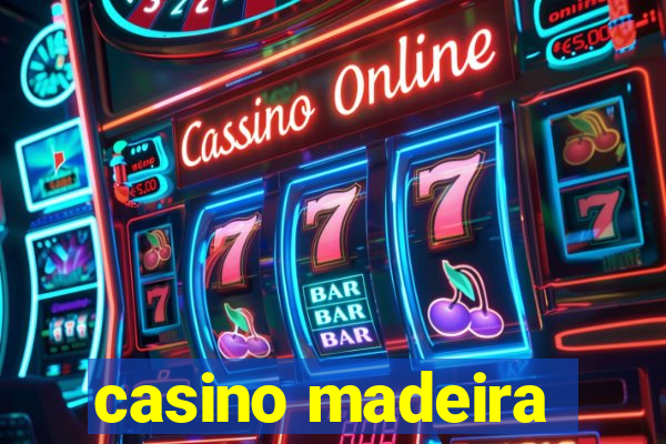 casino madeira