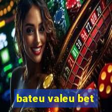 bateu valeu bet