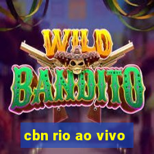 cbn rio ao vivo