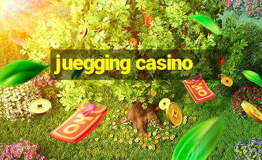 juegging casino