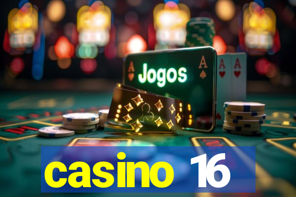 casino 16