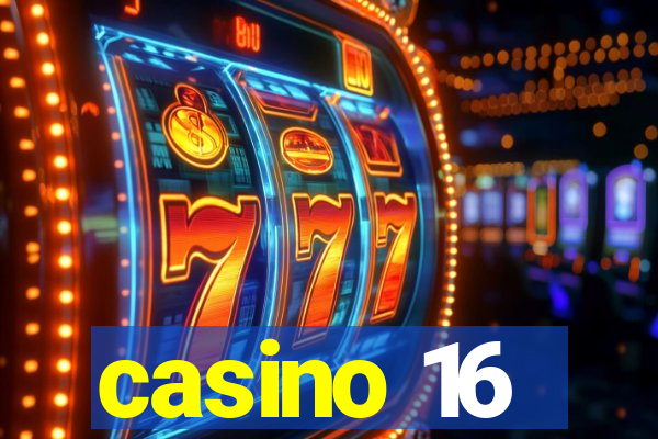 casino 16