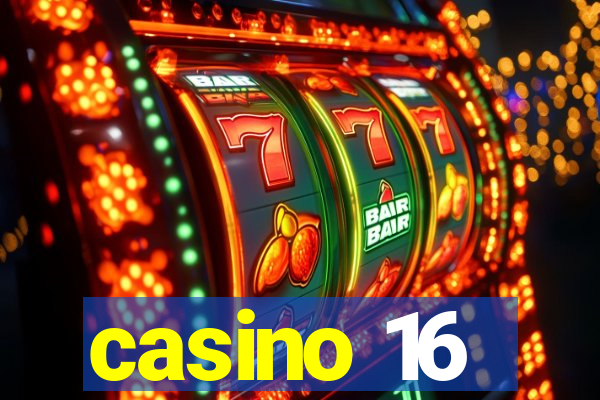 casino 16