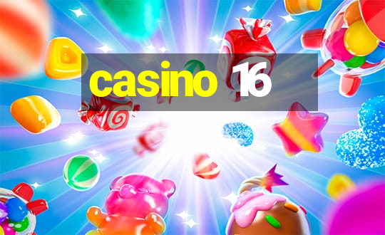 casino 16