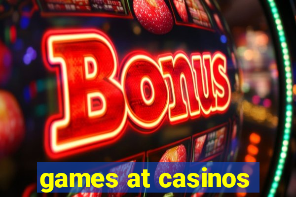 games at casinos