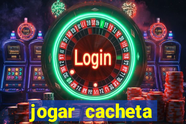 jogar cacheta online apostado