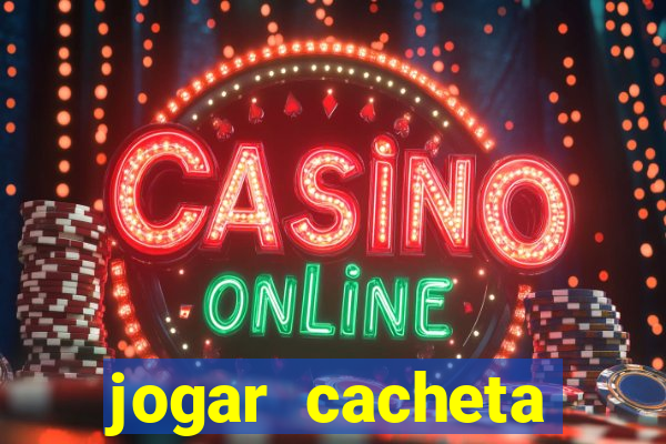 jogar cacheta online apostado