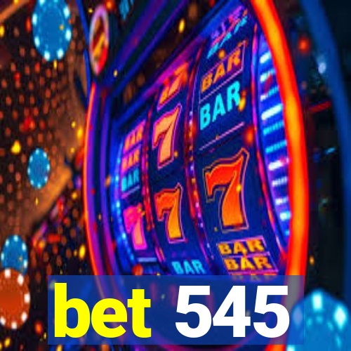 bet 545