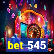 bet 545