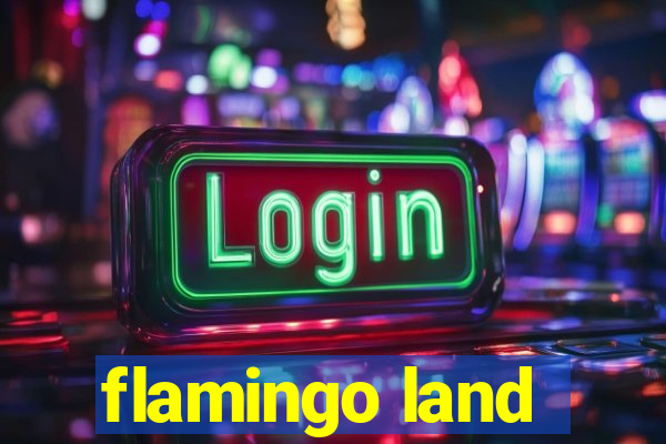 flamingo land