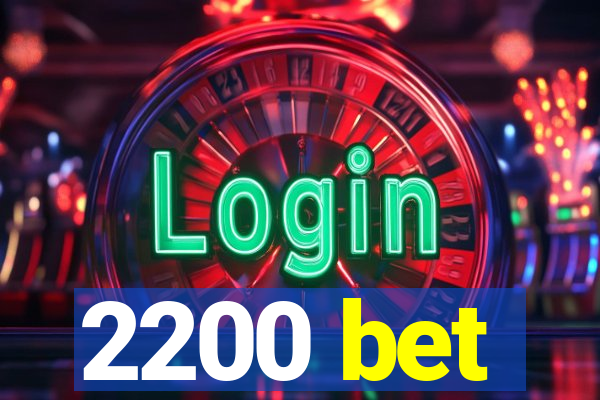 2200 bet