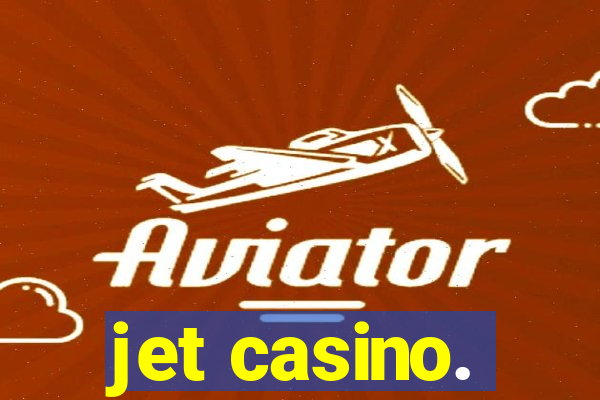 jet casino.