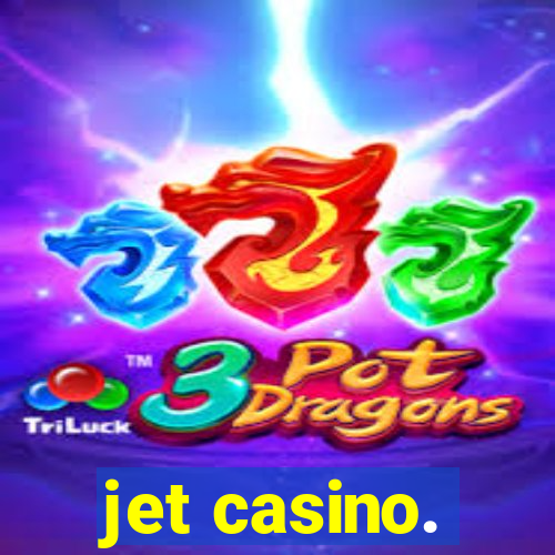 jet casino.